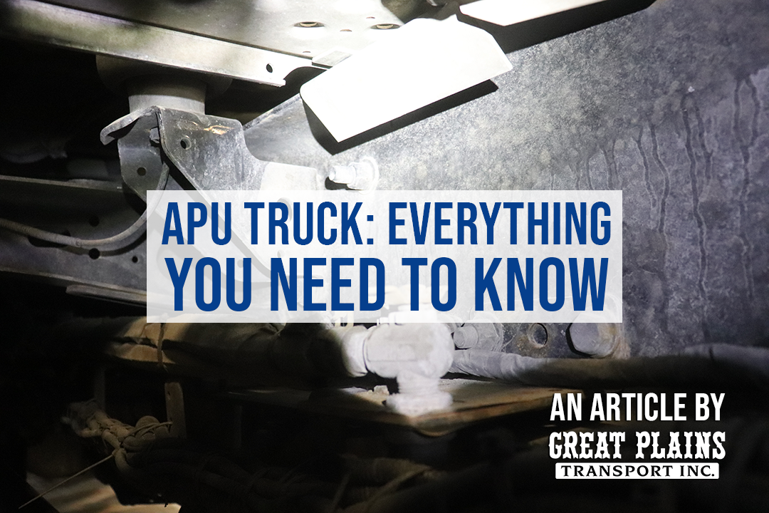 APU Truck Everything You Need to Know! Great Plains Transport